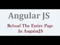 How To Reload Or Re Render The Entire Page Using AngularJS