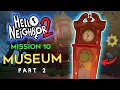 Hello Neighbor 2 The Museum Part 2 Clock Gears Safe Code Mission 10