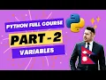 Python Full Course from Beginners to Advanced Part 2 Variables and Data types