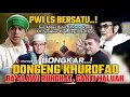 Download Lagu PWI LS BERSATU BONGKAR DONGENG KHURAFAD BA'ALAWI RUNGKAT - H. ROMA IRAMA, GUS ABBAS, KH. RIJAL