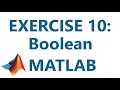 Matlab Exercise 10 Boolean