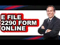 How To E File 2290 Form Online Full Guide