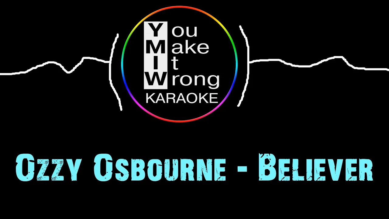 Ozzy Osbourne - Believer (karaoke) Ozzy Osbourne - Believer (karaoke)
