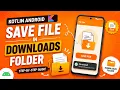 How to Save a File to Downloads Folder in a Kotlin Android App Step-by-Step Tutorial IT WALA