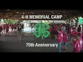 4 H Memorial Camp 75th Anniversary