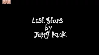 Download [ENG lyrics] Lost Stars by BTS Jung Kook MP3