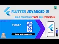 Flutter Advanced UI Series EP10 - Timer Class in Flutter Count Down Timer and StopWatch