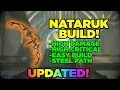 Nataruk Updated Steel Path Viable Build Warframe