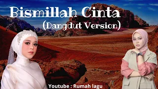 Download Rumah Lagu : Lesti ft Selfi Yamma - Bismillah Cinta (Dangdut Version) MP3