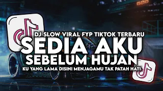 dj sedia aku sebelum hujan ku yang lama disini menjagamu tak patah hati idgitaf full song tiktok