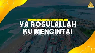 Download Lirik Sholawat Ya Rosulallah Ku Mencintai Al Mahabbah Wali Songo Situbondo MP3