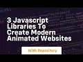 3 javascript libraries to create modern animated websites
