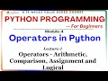Python Programming for Beginners M-4 L-1 Operators - Arithmetic Comparison Assignment Logical