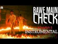 BAWE MAIN CHECK (INSTRUMENTAL) | KING & @raga | MM | ATHARVA S #music #rap #king #beats #india