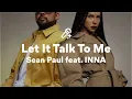 Download Lagu Sean Paul feat. INNA, Let It Talk To Me (Lyrics)