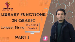 Library Functions in QBasic SEE Class 9 Longest String Part I Sushan Hada