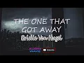 Download Lagu THE ONE THAT GOT AWAY- Brielle Von Hugel - (Lyrics)