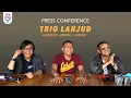 Behind The Scene Press Conference - Trio Lanjud \