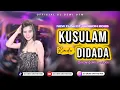KUSULAM RINDU DI DADA - [RHEINA] NEW FUNKOT VERSION COVER DJ DEWI ON THE MIX