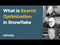 What is Search Optimization in Snowflake