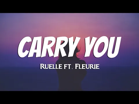 Download MP3 Ruelle - Carry You (Lyrics) ft. Fleurie