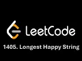 Leetcode 1405 Longest Happy String Daily 16th October