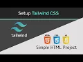 How To Using Tailwind CSS in Simple HTML Project