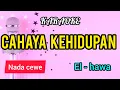 Download Lagu Karaoke kasida CAHAYA KEHIDUPAN el - hawa nada CEWE