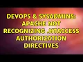 DevOps SysAdmins Apache not recognizing htaccess authorization directives