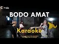 Download Lagu Karaoke BODO AMAT (Female) C=do | Julia Vio - Ihsan Aoi | Karaoke