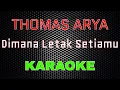 Download Lagu Thomas Arya - Dimana Letak Setiamu [Karaoke] | LMusical