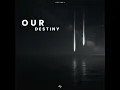 Our Destiny - Spleexi