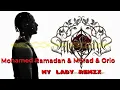 Mohamed Ramadan & Morad & Orio - My Lady Remix DjCeLiK