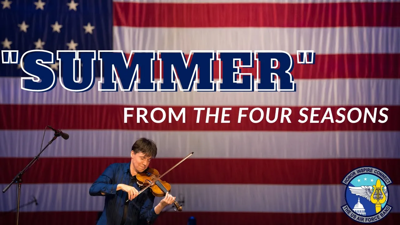 "Summer" From The Four Seasons By Antonio Vivaldi Featuring Joshua Bell