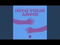 Into Your Arms