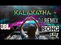 Lagu KALAKATHA DJ REMIX SONG |NEW 2K20| 🎧 JBL 🎧| BASS BOOST🔊🔊💯 |POLI SANAM🎶