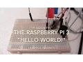 Raspberry Pi 3 - Hello World