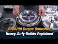 Sonnax Torque Converter Heavy-Duty Builds Explained