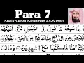 Para 7 Full - Sheikh Abdur-Rahman As-Sudais With Arabic Text (HD) - Para 7 Sheikh Sudais