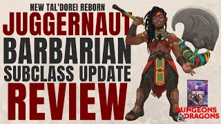 NEW Juggernaut Barbarian Subclass Update Review Taldorei Reborn - D D 5e Subclass Series