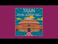 Train - Marry Me (Live At Royal Albert Hall - Official Audio)