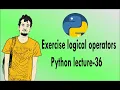 Python bangla tutorials - 36 Exercise logical operators