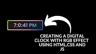 How to create your first Website Digital Clock with RGB Effect using HTML CSS JavaScript