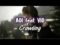Download Lagu AOI feat VIO - Crawling ( lirik)