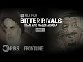 Bitter Rivals: Iran and Saudi Arabia, Part One (full documentary) | FRONTLINE