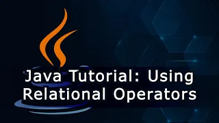 Java Tutorial Using Relational Operators