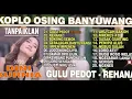 Download Lagu Tanpa Iklan !! Dini Kurnia - GULU PEDOT - REHANA - FULL ALBUM KOPLO OSING BANYUWANGI 2025