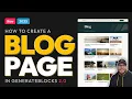 Dynamic Blog Page in GenerateBlocks 2 0 New for 2025 Query Loop CSS Grid Unique Tweaks