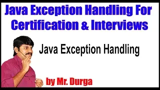 Java Exception Handling For Certification Interviews Java Exception Handling by Durga Sir