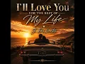 I’ll Love You For The Rest Of My Life